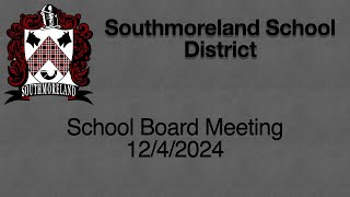 Southmoreland School Board Meeting 12/4/2024 (Reorganization)