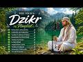 Most Powerful Islamic Dzikr Playlist for Calmness, Healing and Spiritual Growth