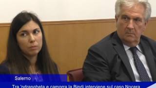 Salerno: Tra 'ndrangheta e camorra la Bindi interviene sul caso Nocera - 20 Giugno 2017