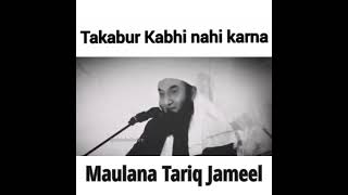Maulana Tariq Jameel bayan About Takabur nahi karna Heart Touching Banyan Molana Tariq#short #shorts