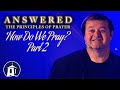 How Do We Pray? Part 2 - Answered: The Principles of Prayer | SeaCoast Church