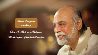 Sri Bhagavan - How To Balance Between Work And Spirutual Practice - Amma Bhagavan - JB19