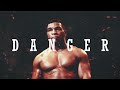 Mike Tyson • DANGER HD