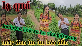 LẠ QUÁ XU KA VÀ KU LƯỢM KHỜ VỪA HÁT XONG THÌ MÂY ĐEN ÙN ÙN KÉO ĐẾN