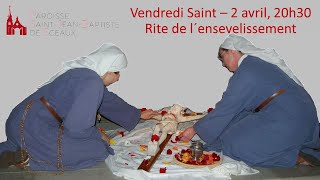 Rite de l'ensevelissement du Christ - Vendredi 2 avril