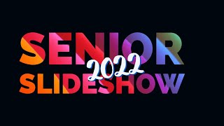Senior Slideshow 2022