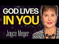 Joyce Meyer Motivational - God Lives in You | Empowering Message of God’s Presence Within