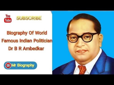 Biography Of World Famous Indian Politician Dr B R Ambedkar ...