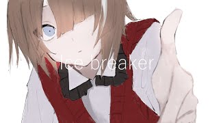 Ice breaker - coverd by 豌ｷ蜀ｬ