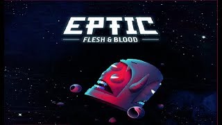 Ranking Eptic's Flesh \u0026 Blood EP