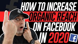 How To Increase Organic Reach On Facebook In 2020