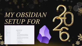 My 2026 Obsidian Setup
