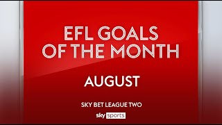 Sky Bet League Two Goal of the Month: August