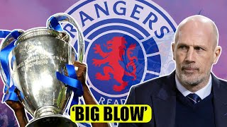 Rangers Handed HUGE Champions League Blow!