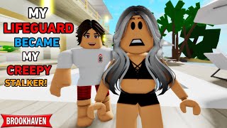MY LIFEGUARD BECAME MY CREEPY STALKER!!| ROBLOX BROOKHAVEN 🏡RP (CoxoSparkle)