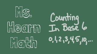Counting in Base 6 Numbers