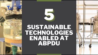 5 Sustainable Technologies Enabled at ABPDU