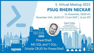 PSUG Rhein-Neckar 2023/11 - Gael Colas - PowerShell, MS SQL and T-SQL: Simple CRUD for PowerShell