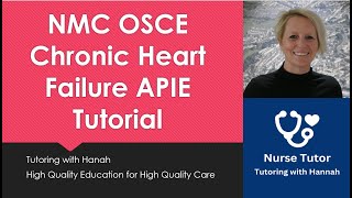 NMC OSCE Chronic Heart Failure APIE Tutorial