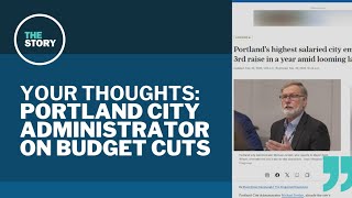 Amid budget crisis, Portland's city administrator is getting raises | Your Thoughts