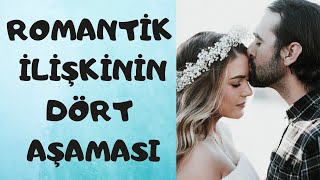 ROMANTİK İLİŞKİNİN 4 AŞAMASI