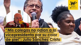 “Mis colegas no odian a la vicepresidenta por su color de piel”: Julio Sánchez Cristo