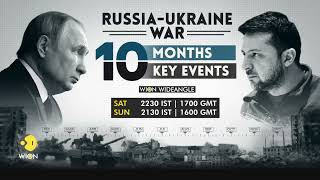 Russia-Ukraine War: 10 months, 10 Key Events