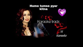 Hume tumse pyar kitna New  | Hindi Karaoke track | female version |
