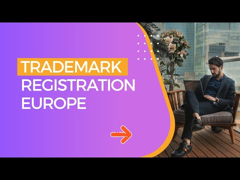 Trademark registration in Europe explained