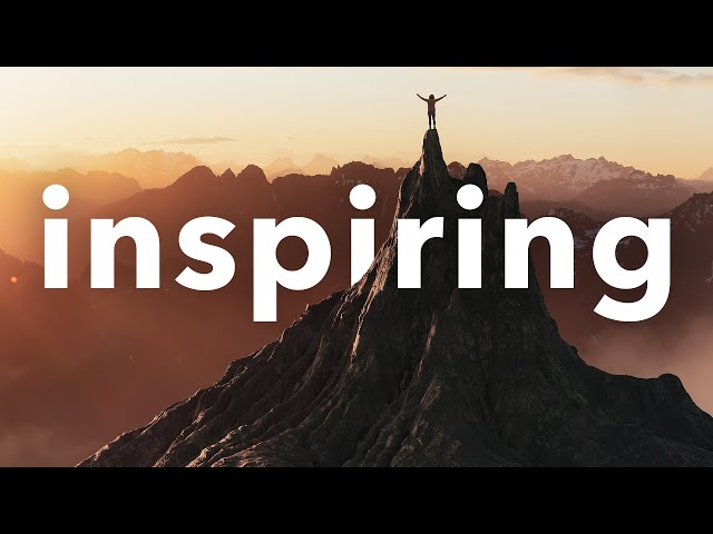 Epic Inspiring Cinematic Inspirational Background Music