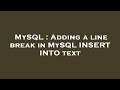 MySQL : Adding a line break in MySQL INSERT INTO text