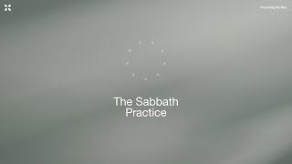 Practicing the Way: Sabbath︱Sabbath 3 — DELIGHT