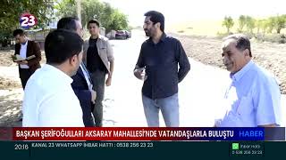 BAŞKAN ŞERİFOĞULLARI AKSARAY MAHALLESİ’NDE VATANDAŞLARLA BULUŞTU