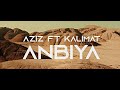 Aziz ft. Kalimat - Anbiya (Official Video)