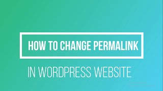 How To Change Permalink Of WordPress Website| Step By Step Tutorial| WordPress Tutorial