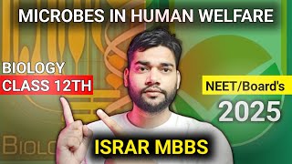 L-4 | Microbes In Human Welfare Class 12th Complete | Notes+NCERT | Board's & NEET 2025