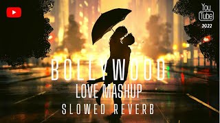 Love Lofi song ❤️( Slowed + Reverb ) || Arijit Singh 25 minutes lofi songs || lofi songs #mashup