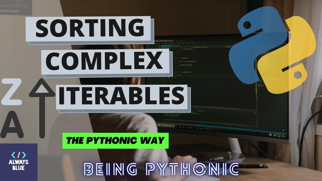 Python How To Sort Iterables Using Sorted Function In A Pythonic Way