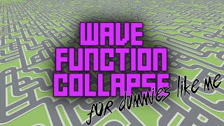 Wave Function Collapse For Dummies Like Me (With Unity Example)
