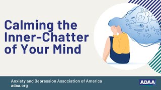 Calming the Inner-Chatter of Your Mind | Mental Health Webinar