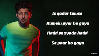 Is qadar (Lyrics) - Darshan Raval | Tulsi Kumar | New Song 2021