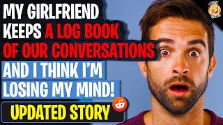 My Girlfriend Keeps A Log Book Of Our Conversations And I Think I'm Losing My Mind | r/BestOf