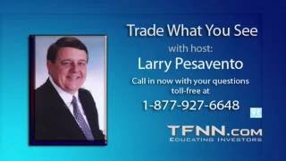 September 28th Trade What You See with Larry Pesavento on TFNN - 2016
