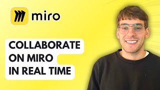 How to Collaborate on Miro in Real Time [2026 Full Guide]