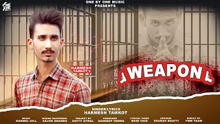 Weapon| Full Official Video | Harmesh Tamkot | Gurmel Gill | Latest Punjabi Songs