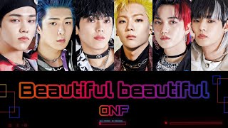 【MV・掛け声付き】Beautiful Beautiful - ONF (온앤오프) 【日本語字幕/カナルビ/歌詞】