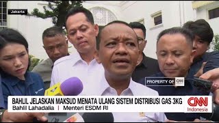 Bahlil Jelaskan Maksud Menata Ulang Sistem Distribusi Gas 3 Kg