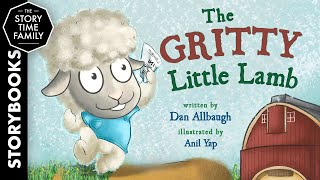 The Gritty Little Lamb | A story about responsibility & hard work