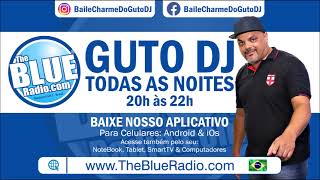 GUTO DJ na BLUE RADIO 03 (30.02.2025) PROG. CHARME CARIOCA