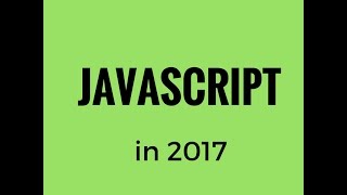 JavaScript in 2017: Loops, If Else, Functions!!